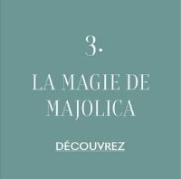 magie de majolica